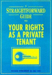 Cover of: A Straightforward Guide to the Rights of the Private Tenant (Straightforward Guides)