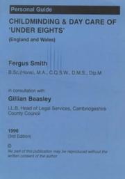 Cover of: Personal Guide to Childminding and Day Care of Under Eights in England and Wales (Children Act 1989) by Fergus Smith, Gillian Beasley