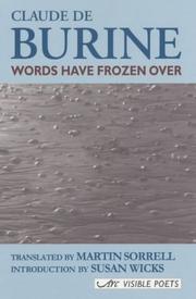 Cover of: Words Have Frozen Over (Visible Poets) by Claude De Burine, Martin Sorrell, Susan Wicks
