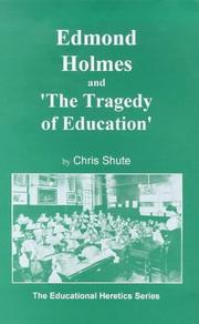 Cover of: Edmond Holmes and the Tragedy of Education (The Educational Heretics Series)