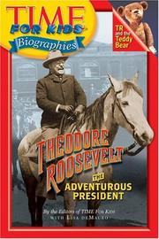 Cover of: Time For Kids: Theodore Roosevelt: The Adventurous President (Time For Kids)