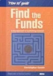 Cover of: Find the Funds ("How To" Guide)