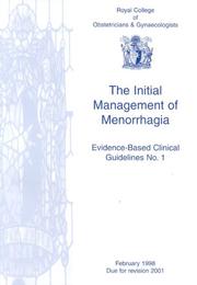 Cover of: The Initial Management of Menorrhagia (Evidence-based Clinical Guidelines)