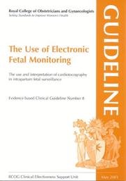 Cover of: The Use of Electronic Fetal Monitoring (Evidence-based Clinical Guidelines S.)