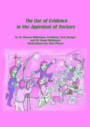 Cover of: The Use of Evidence in the Appraisal of Doctors by Steve Wilkinson, Jack Sanger, Kwee Matheson