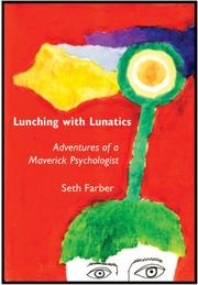 Cover of: Lunching With Lunatics: Adventures of a Maverick Psychologist