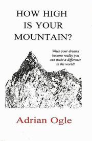 Cover of: How High Is Your Mountain? by Adrian Ogle