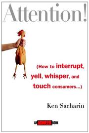 Cover of: Attention!: how to interrupt, yell, whisper, and touch consumers