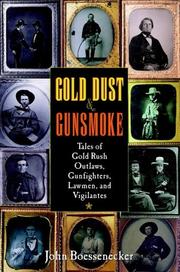 Cover of: Gold Dust and Gunsmoke: Tales of Gold Rush Outlaws, Gunfighters, Lawmen, and Vigilantes