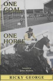 One Goal One Horse by Richard George