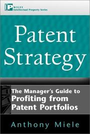 Patent strategy by Anthony L. Miele