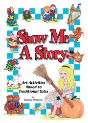 Cover of: Show Me a Story by Dianne Williams