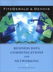 Cover of: Business Data Communications and Networking by Jerry FitzGerald, Alan Dennis