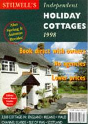Cover of: Stilwell's Independent Holiday Cottages 1998: 2,000 Cottages in England, Ireland, Scotland, Wales (Stilwell's)