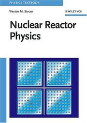 Nuclear Reactor Physics by Weston M. Stacey