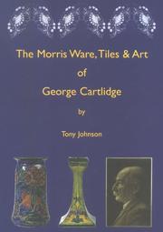 Cover of: Morris Ware, Tiles & Art of George Cartlidge