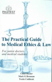 Cover of: The Practical Guide to Medical Ethics and Law by Mark G. Brennan, Chloe Baxter