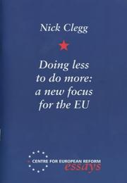 Doing Less to Do More (Centre for European Reform Essays) by Nick Clegg