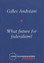 What Future for Federalism? by Gilles Andreani