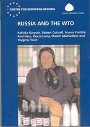 Cover of: Russia and the WTO by Katinka barysch, Robert Cottrell, Franco Frattini, Paul Hare, Pascal Lamy, Maxim Medvedkov, Yevgeny Yasin