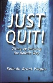 Cover of: Just Quit!: Giving Up Smoking the Holistic Way