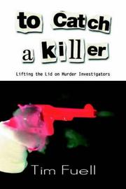 Cover of: To Catch a Killer by Tim Fuell, Tim Fuell