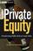 Cover of: Private Equity