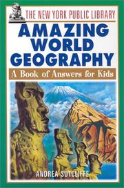 Cover of: The New York Public Library amazing world geography: a book of answers for kids