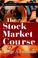 Cover of: The Stock Market Course