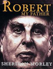 Robert, My Father by Sheridan Morley