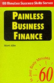Painless Business Finance (Sixty Minute Success Skills) by Mark Allin
