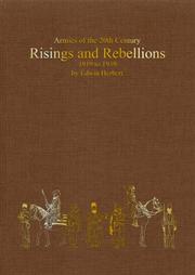 Cover of: RISINGS AND REBELLIONS 1919-39: Organisation, Warfare, Dress and Weapons. Interwar Colonial Campaigns in Africa, Asia, and the Americas (Armies of the Twentieth Century)