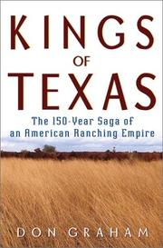 Cover of: Kings of Texas: the 150-year saga of an American ranching empire