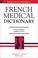 Cover of: French Medical Dictionary