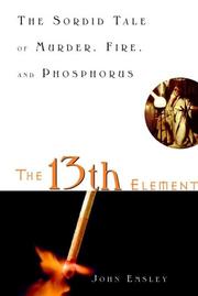 The 13th element by Emsley, John.