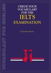 Cover of: Check Your Vocabulary for English for the Ielts Examination: A Workbook for Students (Check Your Vocabulary Workbooks)