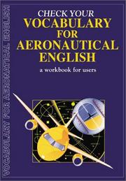 Cover of: Check Your Vocabulary for Aeronautical English: A Workbook for Users (Check Your Vocabulary)