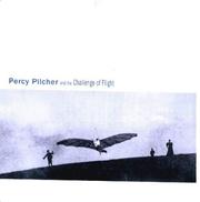 Cover of: Percy Pilcher and the Challenge of Flight