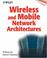 Cover of: Wireless and Mobile Network Architectures