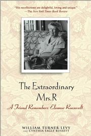 Cover of: The Extraordinary Mrs. R: A Friend Remembers Eleanor Roosevelt