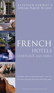 Cover of: French Hotels, Chateaux and Inns (Alastair Sawday's Special Places to Stay)