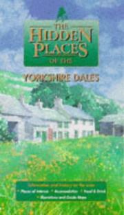 Cover of: The Hidden Places of the Yorkshire Dales (Hidden Places Travel Guides)