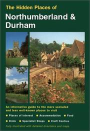 Cover of: The Hidden Places of Northumberland and Durham (Hidden Places) by James Gracie