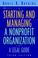 Cover of: Starting and managing a nonprofit organization