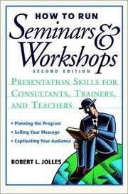How to run seminars and workshops by Robert L. Jolles