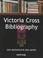 Cover of: The Victoria Cross Bibliography