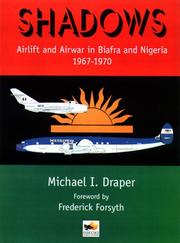 Cover of: Shadows : Airlift and Airwar in Biafra and Nigeria 1967-1970