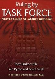 Cover of: Ruling by Task Force : Politico's Guide to Labour's New Elite