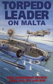 Torpedo Leader on Malta by Patrick Gibbs (Wing Cmdr) (DSO DFC and bar)