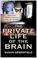 Cover of: The Private Life of the Brain